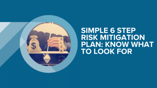 Simple 6 Step Risk Mitigation Plan: Know What to Look For